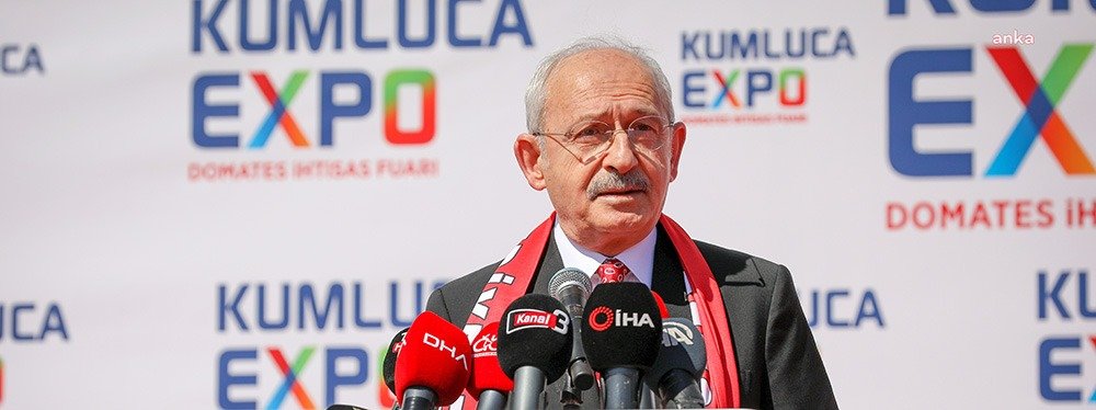 CHP Genel Başkanı Kemal Kılıçdaroğlu, Antalya’daki Kumluca Expo Domates İhtisas