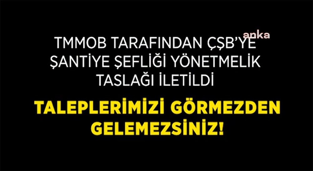 İnşaat Mühendisleri Odası (İMO) Ankara Şubesi, “Şantiye şefliği çalışma alanının