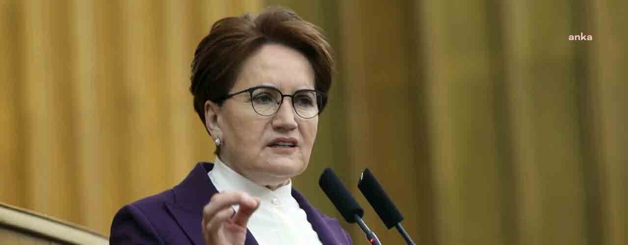 İYİ Parti Genel Başkanı Meral Akşener, Cumhurbaşkanı ve AKP Genel