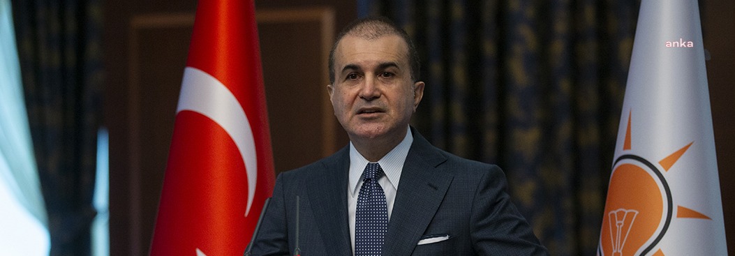 AKP Sözcüsü Ömer Çelik, “Canlarımıza geçmiş olsun... Ankara’da üç ayrı