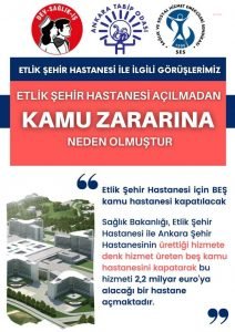 Saglik Meslek Orgutleri: Yapimi 5 Yil Geciken Etlik Sehir Hastanesi’nin Isletme Suresinin Kisaltilmamasi Kamu Zararini Artiracak