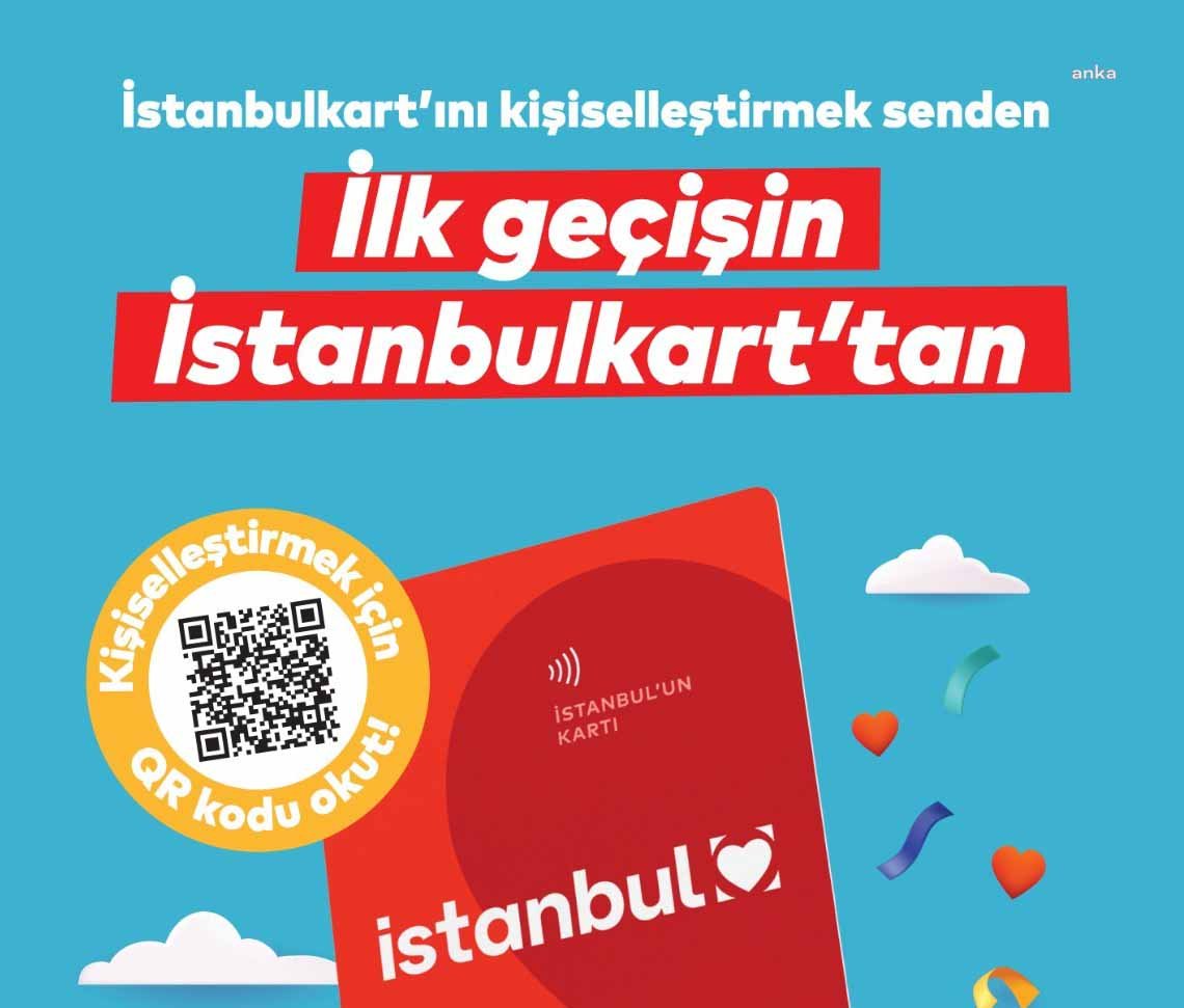 İstanbulkart’ı kişiselleştirme dönemi başlıyor. İstanbullular, anonim kartlarını artık “kendilerine özel”