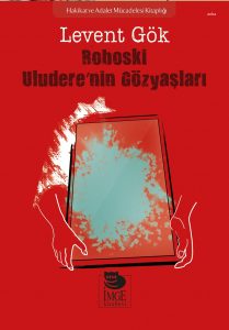 Levent Gok’un ‘Roboski: Uludere’nin Gozyaslari’ Kitabi Cikti
