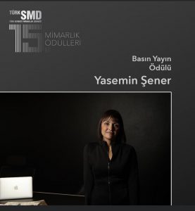 TurkSMD’den Mimar, Gazeteci ve Iletisimci Yasemin Sener’e Basin Yayin Odulu
