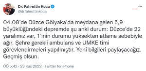 Fahrettin Koca: 04.08’DE Duzce Golyaka’da Meydana Gelen 5,9 Buyuklugundeki Depremde Su Anki Durum: Duzce’de 22 Yaralimiz Var, 1’inin Durumu Yuksekten Atlama Sebebiyle Agir