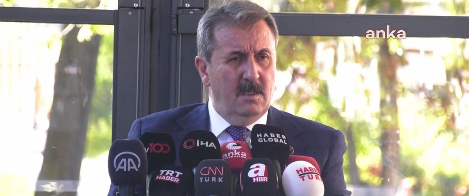 Büyük Birlik Partisi (BBP) Genel Başkanı Mustafa Destici; siyasi partilere