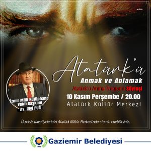 Ataturk, Olumunun 84. Yilinda Gaziemir’de Anilacak