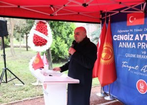 CENGIZ AYTMATOV 94’UNCU DOGUM YIL DONUMUNDE KECIOREN’DE ANILDI