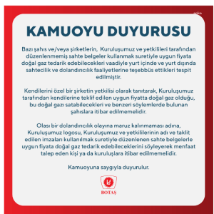 BOTAS'tan Dolandirici Uyarisi: “Uygun Fiyatta Dogal Gaz Satabileceklerini Soyleyenlere Itibar Etmeyin”