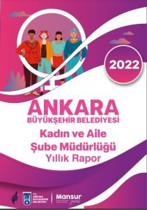 Kadin ve Aile Sube Mudurlugunun 2022 Yillik Raporu Yayinlandi