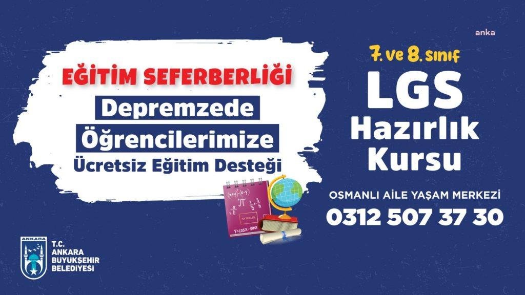ankara-buyuksehir-belediyesi-depremzede-ogrenciler-icin-lgs-ve-yks-sinavlarina-hazirlik-kursu-duzenleyecek