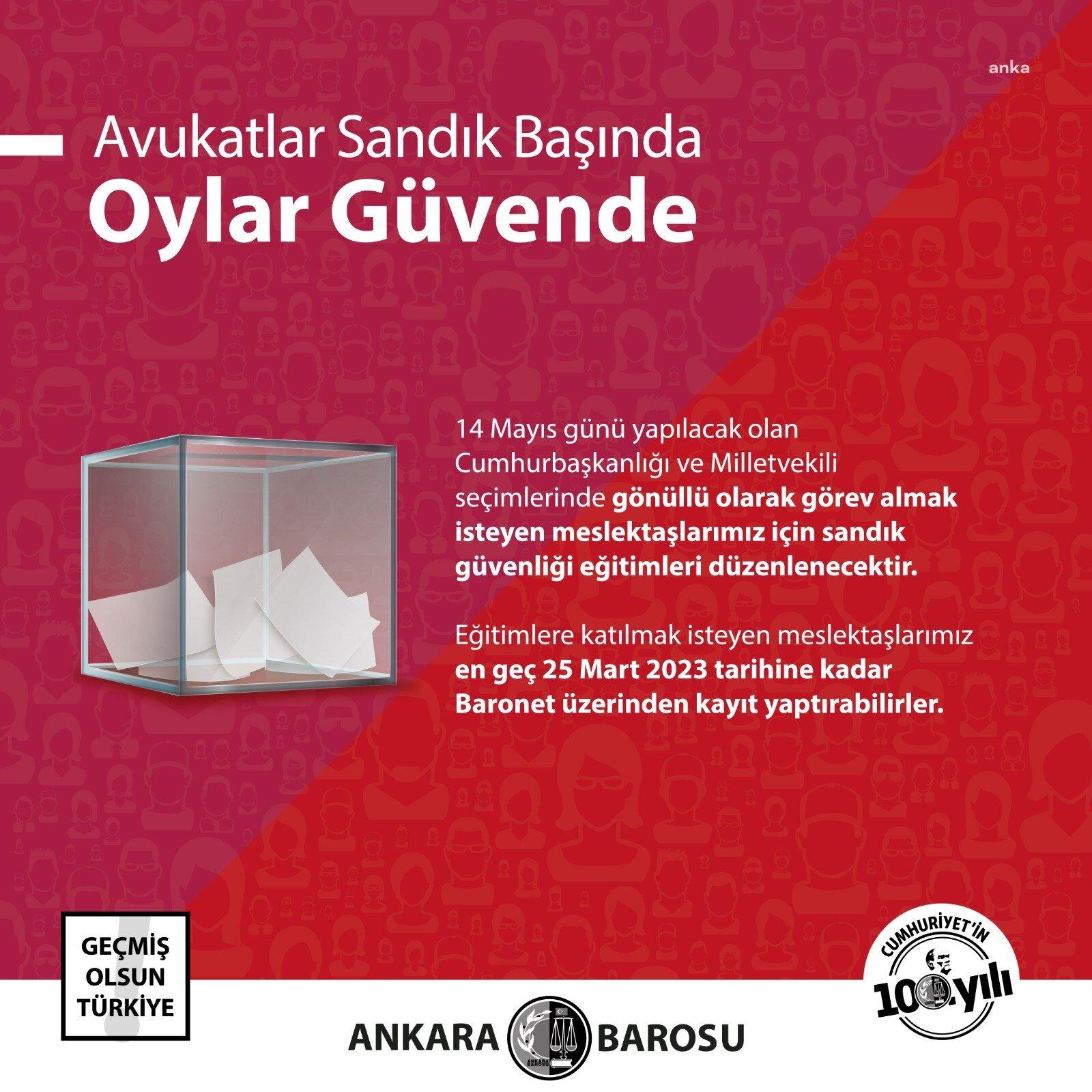 Ankara Barosu, 14 Mayıs’ta yapılacak seçimler için sandıklarda gönüllü olarak