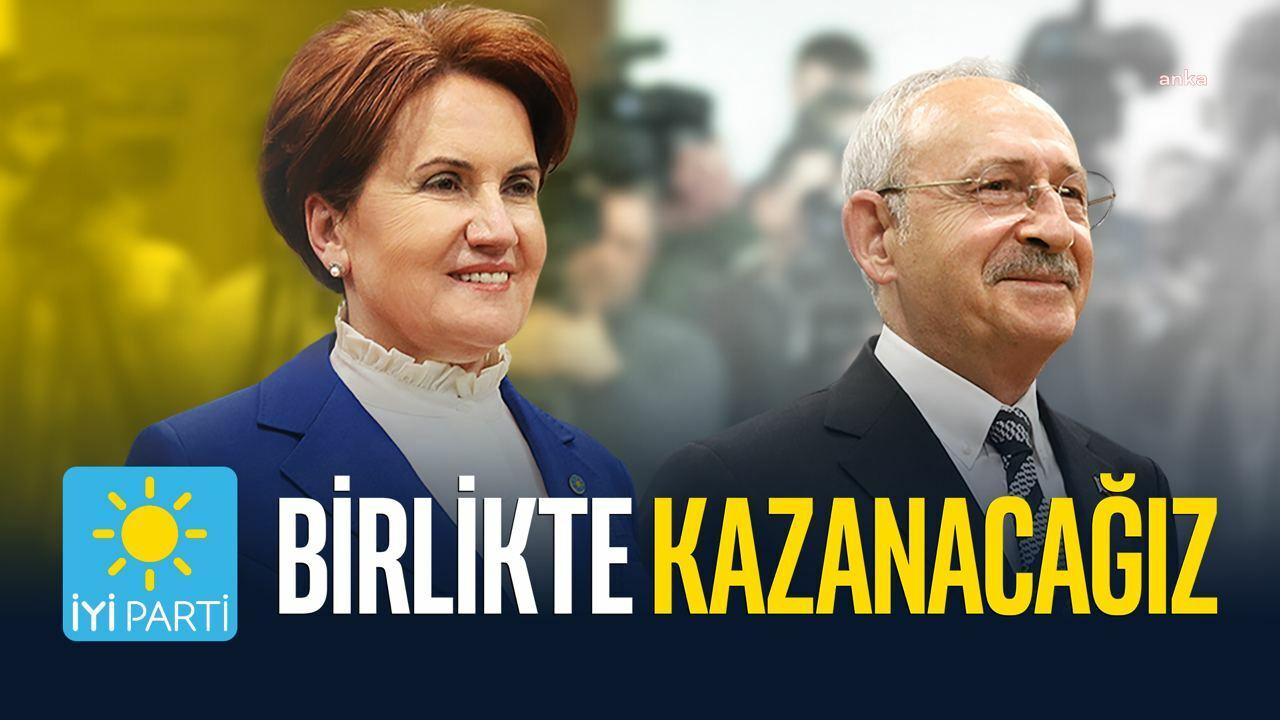 İYİ Parti, 14 Mayıs seçimlerine yönelik “Tarih Yazacağız” ve “Birlikte