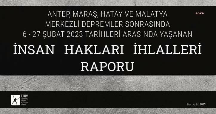 Türkiye İnsan Hakları Vakfı (TİHV), deprem bölgesinde 6 Şubat ile