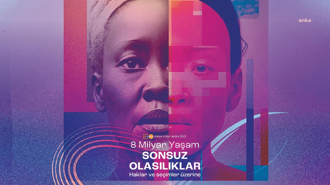 BM Nüfus Fonu, 2023 Dünya Nüfus Durumu Raporu’nu Yayınladı: “Kadınların ve Kız Çocuklarının Yüzde 24’ü Cinsel İlişkiye ‘Hayır’ Diyemiyor” Birleşmiş Milletler Nüfus Fonu (UNFPA), 2023 Dünya Nüfus Durumu Raporu’nu