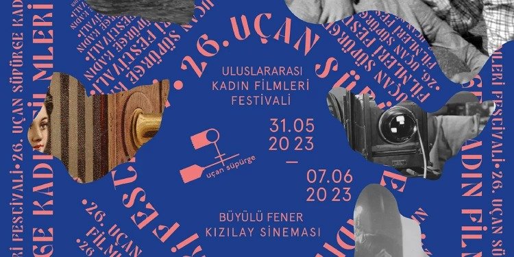 26’ncı Uçan Süpürge Uluslararası Kadın Filmleri Festivali’nin Açılış Töreni Yapıldı 26’ncı Uçan Süpürge Uluslararası Kadın Filmleri Festivali’nin açılış töreni bugün
