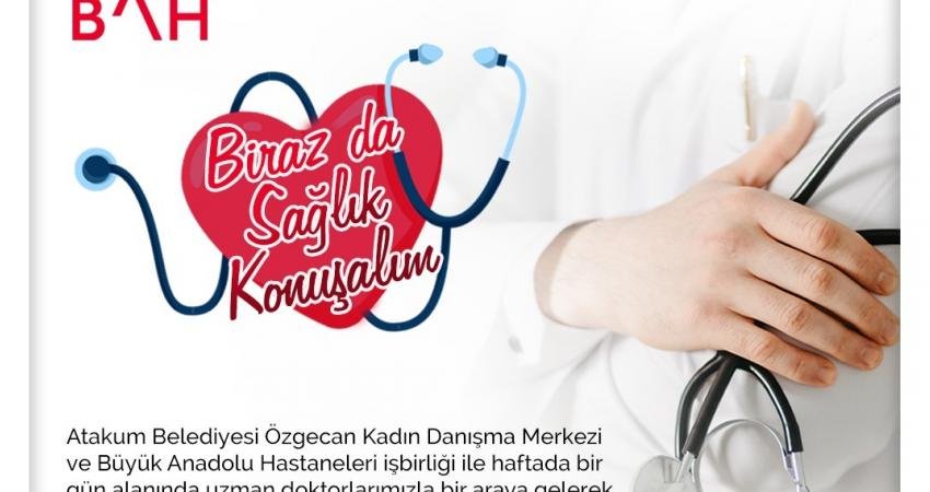 Atakum Belediyesi Özgecan Kadın Danışma Merkezi ile Büyük Anadolu Hastaneleri