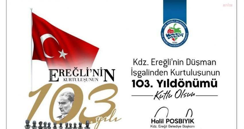 Kdz. Ereğli Belediye Başkanı Halil Posbıyık, Kdz. Ereğli’nin kurtuluşunun 103.