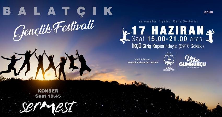 Çiğli’de ‘Gençlik Festivali’ İçin Geri Sayım Başladı Çiğli Belediyesi, 17 Haziran’da düzenleyeceği ‘Balatçık Gençlik Festivali’ için hazırlıkları