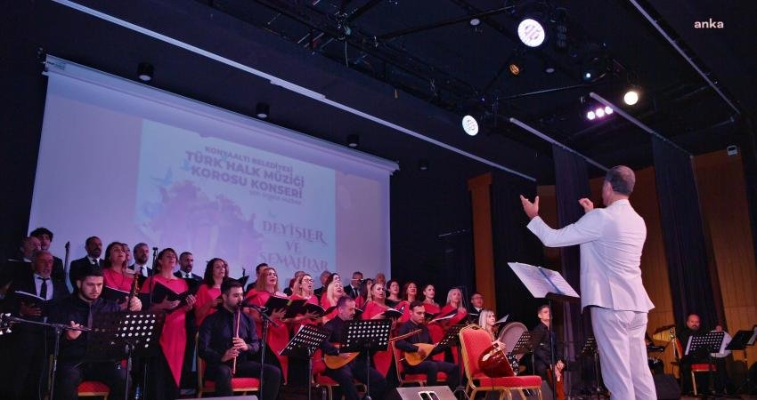 Konyaaltı Belediyesi Türk Halk Müziği Korosu’nun verdiği ‘Deyişler ve Semahlar’