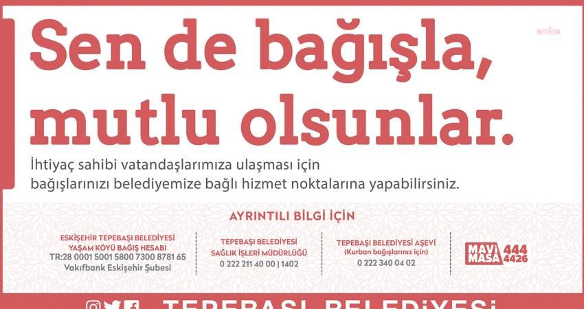 Tepebaşı Belediyesi, bu Kurban Bayramı’nda da bağış yapmak isteyen yardımsever