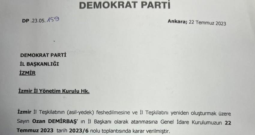 İzmir’de Demokrat Parti İl Yönetimi görevden alındı. Partinin il başkanlığına,
