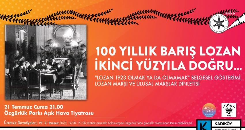 Kadıköy Belediyesi, İnönü Vakfı ile birlikte Lozan Antlaşması’nın 100. yıl