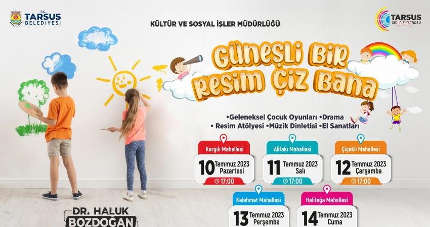 Tarsus’ta “Güneşli Bir Resim Çiz Bana” Köy Şenlikleri Başlıyor Tarsus Belediyesi tarafından kırsal mahallelerdeki çocukların keyifli vakit geçirmesine olanak