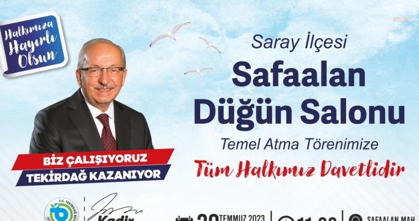 Tekirdağ Büyükşehir Belediyesi, Saray ilçesi Safaalan Mahallesi’nde Safaalan Düğün Salonu’nun