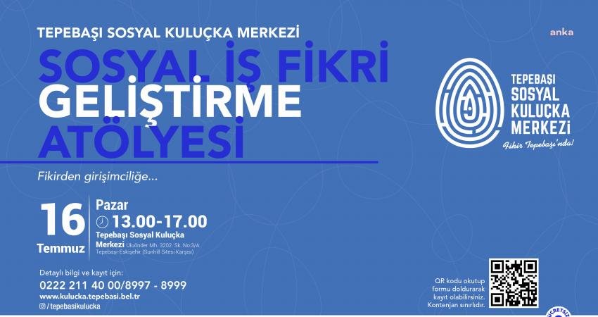 Tepebaşı Sosyal Kuluçka Merkezi, sosyal girişimciler için düzenlediği etkinliklere, “Sosyal