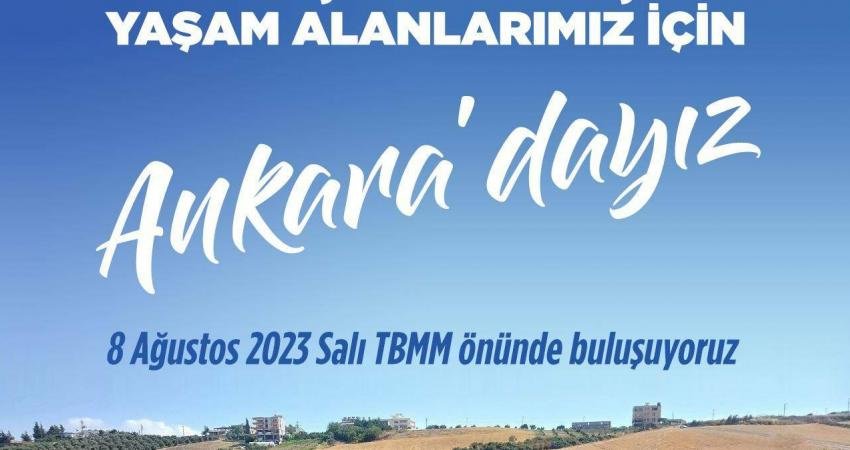 Antakya-Dikmeceli köylüler kamulaştırılan tarım arazileri ve zeytinlikleri için yarın Ankara'ya