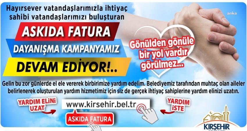 Kırşehir Belediyesi’nin ekonomik olarak zor günler geçiren ve su faturasını