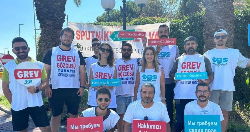 Sputnik Türkiye ofisi çalışanlarının toplu sözleşme ve atılan gazetecilerin işe