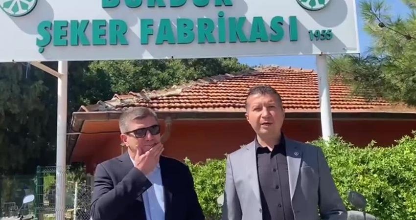CHP Burdur Milletvekili İzzet Akbulut, "Türkşeker Genel Müdürlüğü’nün yapmış olduğu