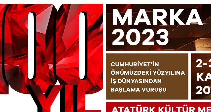 Marka Konferansı, Cumhuriyet’in 100. yılında iz bırakacak bir organizasyona imza