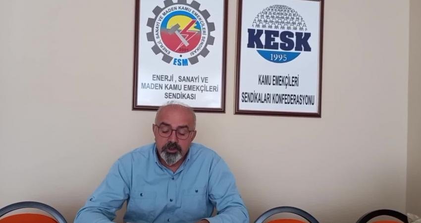 KESK’e bağlı Enerji Sanayi ve Maden Kamu Emekçileri Sendikası (ESM)