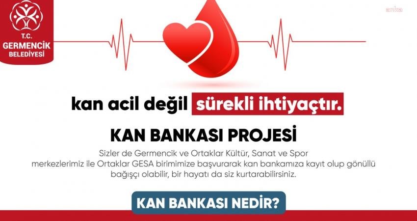 Germencik Belediyesi, oluşturduğu “Kan Bankası” projesiyle, kan ihtiyacı bulunan kişiyle