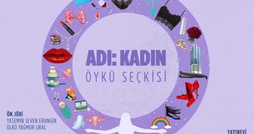 Genç kadın yazarların seslerini duyurmak, kadınların yazdıkları nitelikli öyküleri geniş