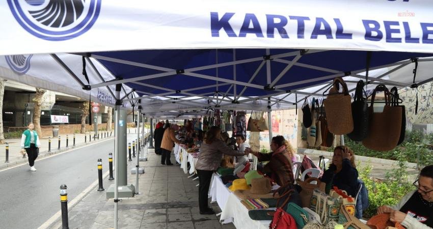 Kartal Belediyesi, ‘Kartal Kadın Emeği Pazarı’nda üretim yapan Kartallı kadınların birbirinden