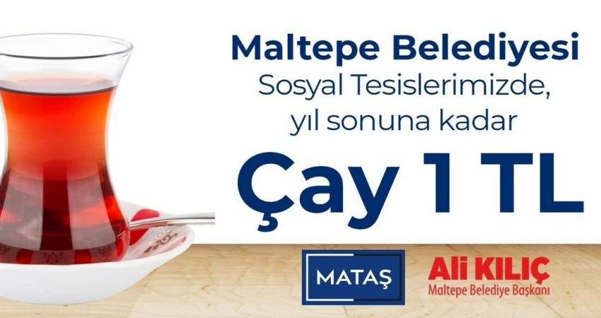 Maltepe Belediyesi’ne bağlı tüm sosyal tesislerde çayın fiyatı sene sonuna