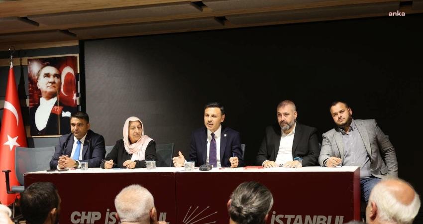 CHP İstanbul İl Başkanı Özgür Çelik, “Kent Yoksulluğu Buluşmaları” kapsamında