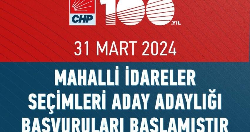 CHP, 31 Mart 2024'teki mahalli idareler seçimlerinde aday adayı olmak