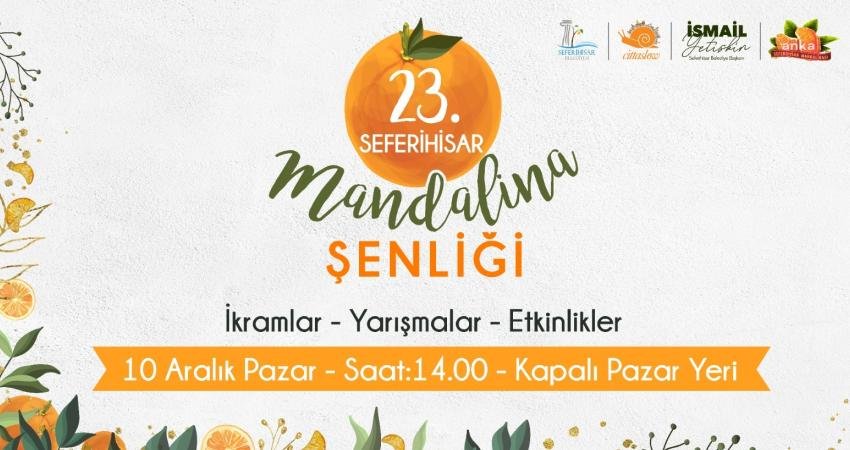 Seferihisar’ın köklü geleneklerinden biri olan Mandalina Şenliği’nin, bu yıl 23’üncüsü