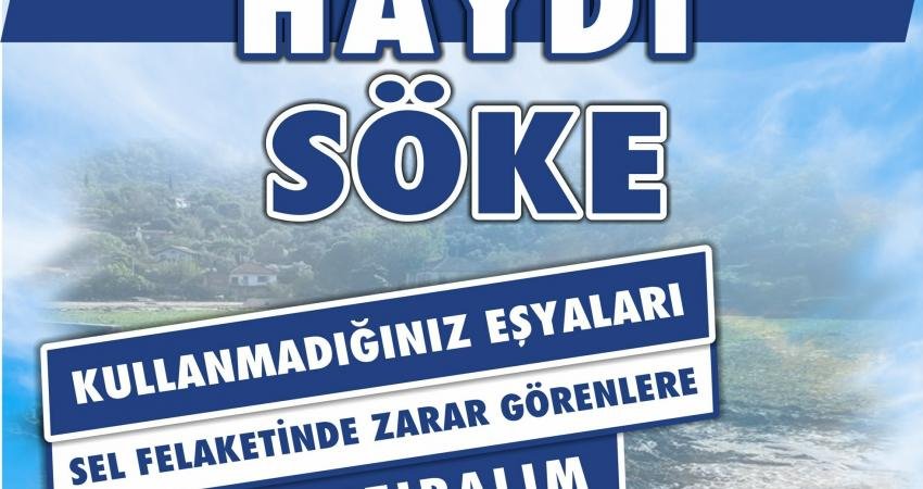 Söke Belediyesi can ve mal kayıplarına sebebiyet veren sel felaketinin