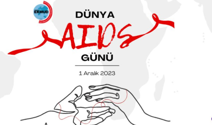 EKMUD HIV/AIDS Çalışma Grubu’ndan Dünya AIDS Günü Açıklaması: “AIDS’i Sona Erdirmek, AIDS’i Sona Erdirmemekten Çok Daha Az Maliyete Sahiptir”