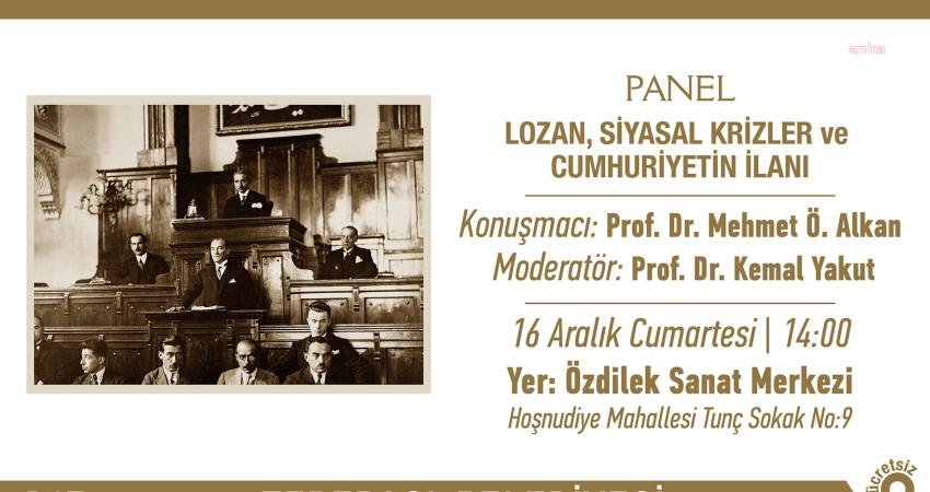 Tepebaşı Belediyesi tarafından ‘Lozan, Siyasal Krizler ve Cumhuriyetin İlanı’ konulu