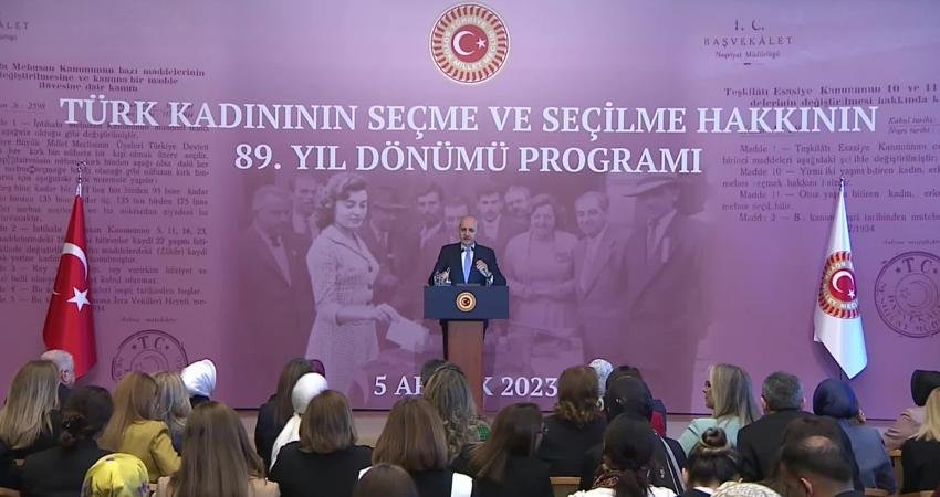 TBMM Başkanı Numan Kurtulmuş, Türk kadınına seçme ve seçilme hakkı