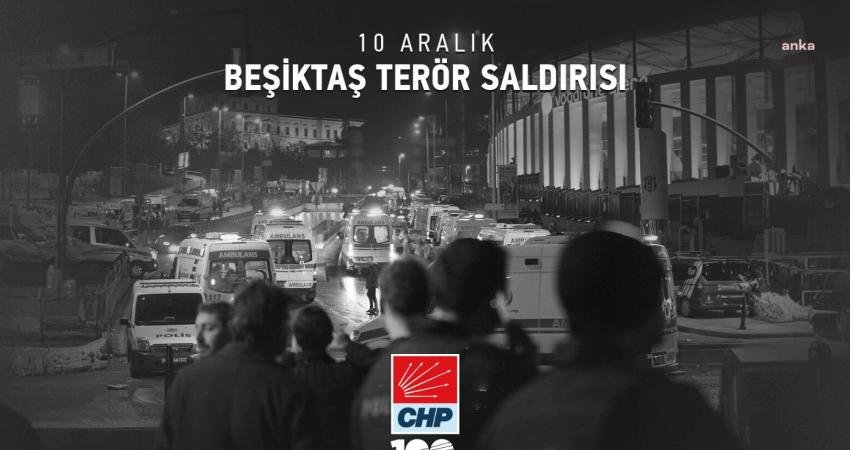 CHP, “2016 yılında İstanbul Beşiktaş’ta terör örgütü PKK'nın saldırısı sonucu