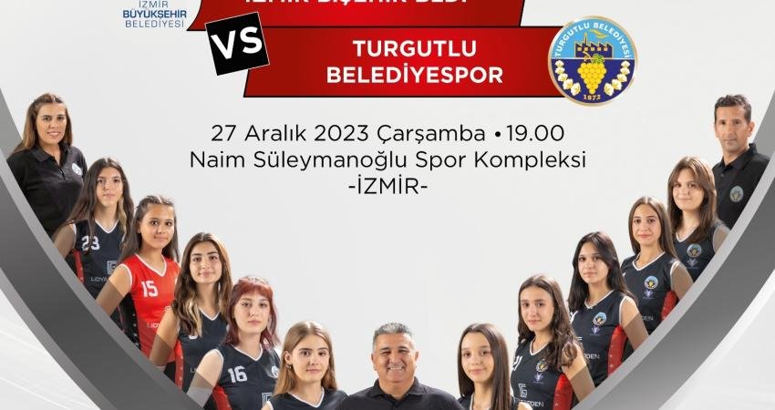 Turgutlu Belediyesi Kadın Voleybol Takımı, İzmir Büyükşehir Belediyesi'nin sahasına konuk
