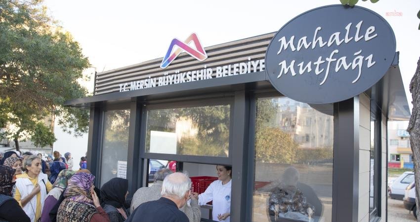 Mersin Büyükşehir Belediye Başkanı Vahap Seçer’in hayata geçirdiği ‘Mahalle Mutfakları’ projesi ile